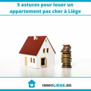 5 astuces pour louer un appartement pas cher à Liège