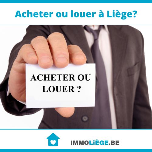 Acheter ou louer à Liège?