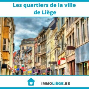 Les quartiers de la ville de Liège