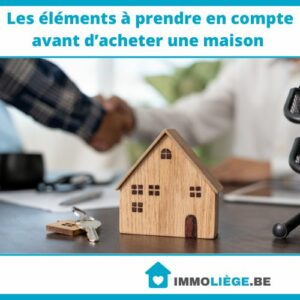 Les éléments à prendre en compte avant d’acheter une maison