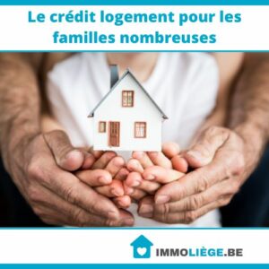 Le crédit logement pour les familles nombreuses