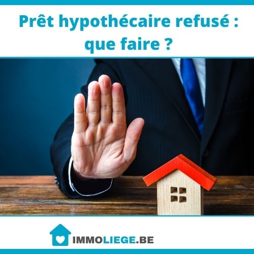 Prêt hypothécaire refusé : que faire ?